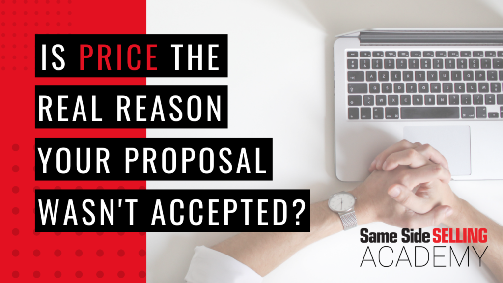 Is price the real reason your proposal wasn't accepted? 